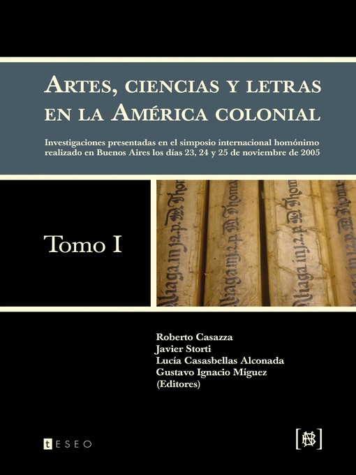 Title details for Artes, ciencias y letras en la América colonial - Tomo 1 by Roberto Casazza - Available